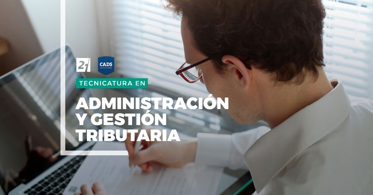 SUPERIOR CADS - Tecnicatura en Administración y Gestión Tributaria, Universidad Siglo 21